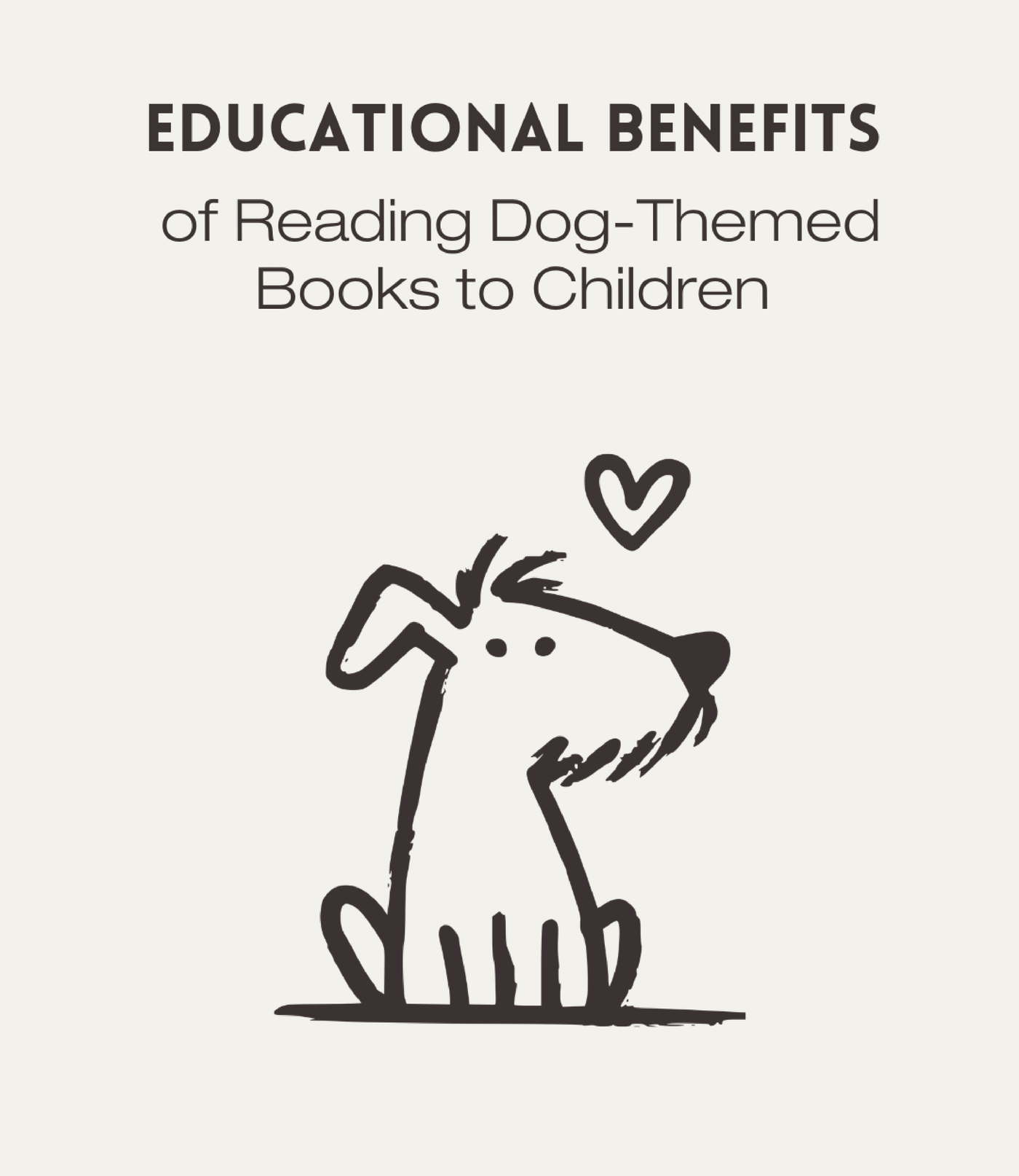 Educational Benefits of Reading Dog-Themed Books to Children Blog Post Cover with an outlined dog illustration