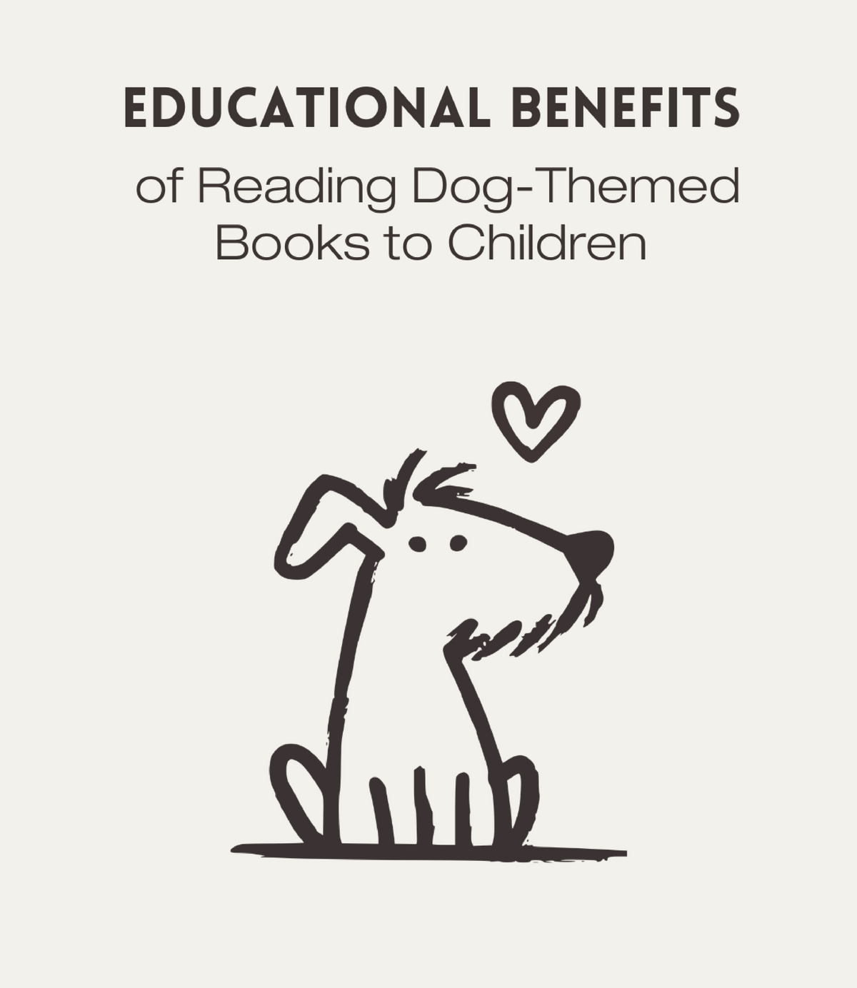Educational Benefits of Reading Dog-Themed Books to Children Blog Post Cover with an outlined dog illustration