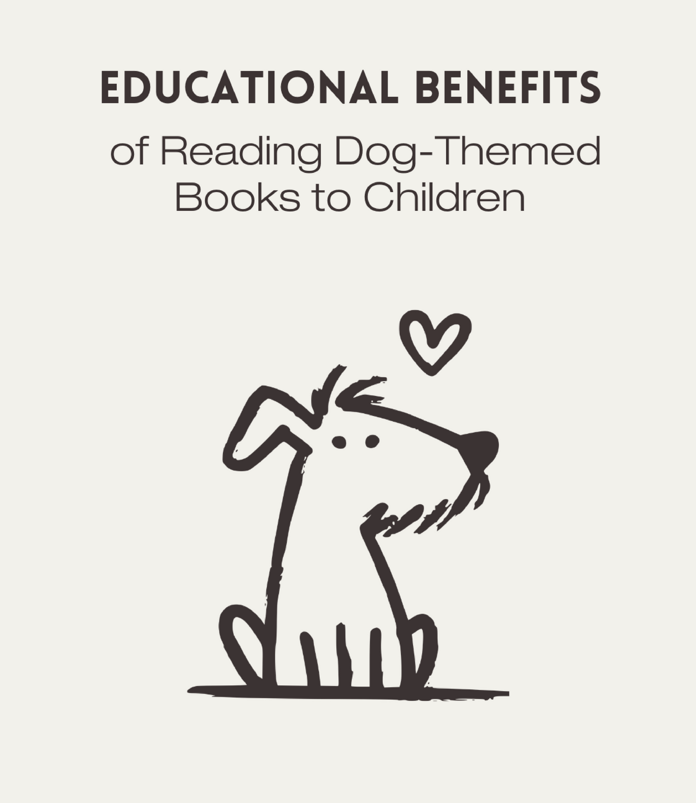 Educational Benefits of Reading Dog-Themed Books to Children Blog Post Cover with an outlined dog illustration