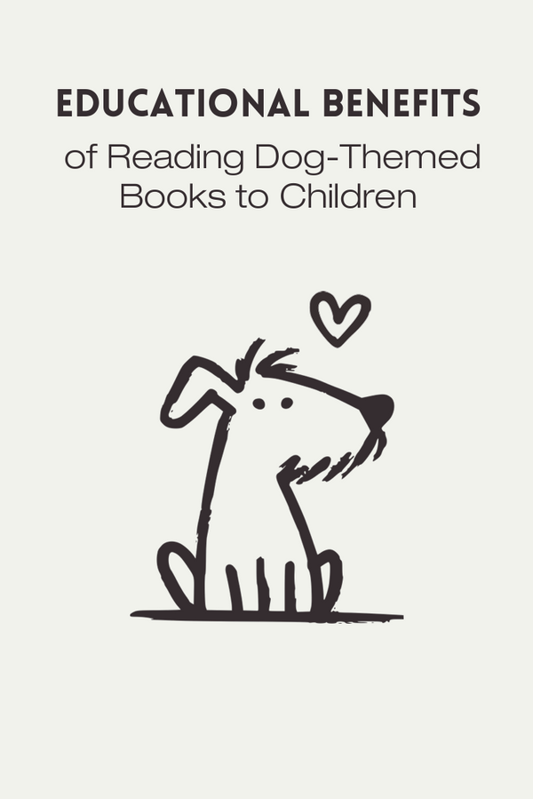 Educational Benefits of Reading Dog-Themed Stories to Children cover